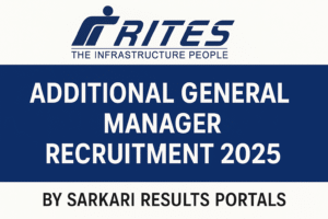 RITES Additional General Manager Recruitment 2025