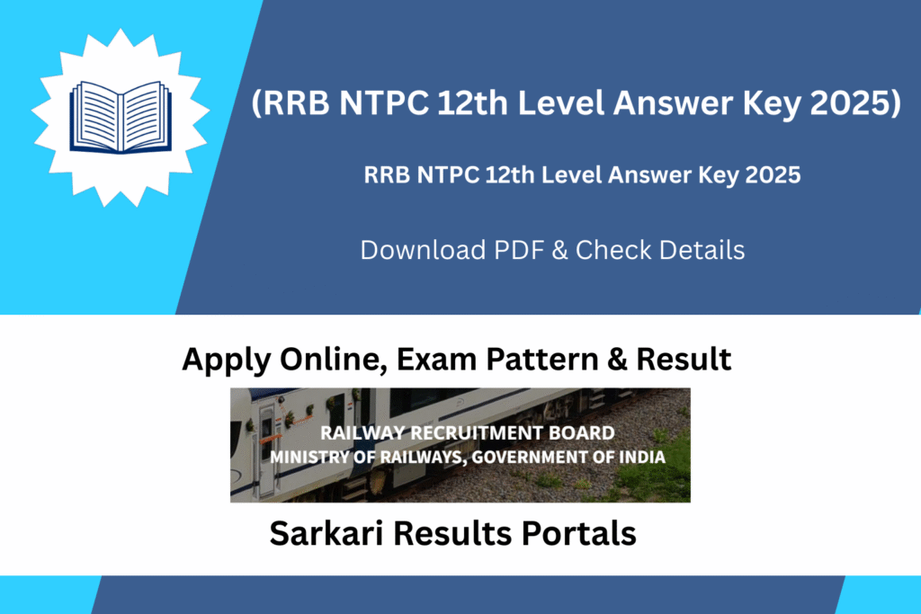 RRB NTPC 12th Level Answer Key 2025